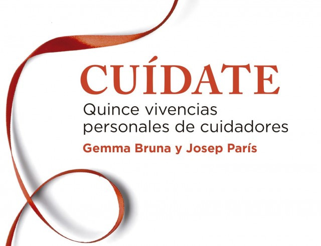 'Cuídate', un llibre que relata l'experiència de 15 cuidadors des de la sinceritat