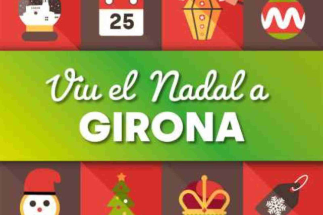 El Nadal arriba a Girona aquest divendres: coneix totes les activitats per a les festes del 2025