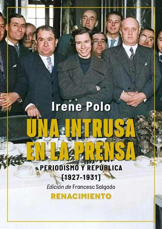 Irene Polo va ser “Una intrusa en la premsa”
