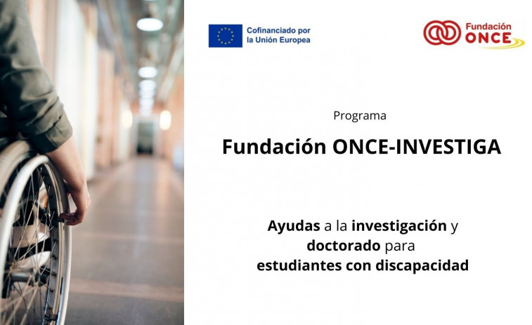 Fundació ONCE convoca beques per a fomentar la carrera investigadora d'estudiants amb discapacitat