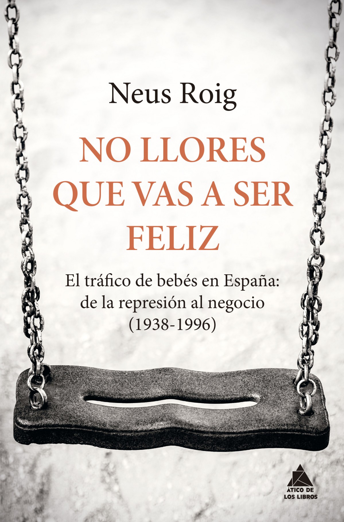No ploris que seràs feliç